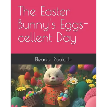 The Easter Bunny's Eggs-cellent Day