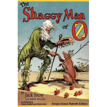 The Shaggy Man of Oz: Empty-Grave Retrofit Edition