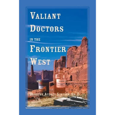 Valiant Doctors in the Frontier West