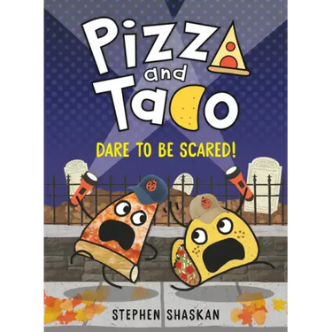 Pizza and Taco: Dare to Be Scared!: (A Graphic Novel)