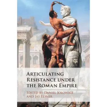 Articulating Resistance Under the Roman Empire