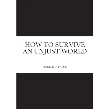 How to Survive an Unjust World