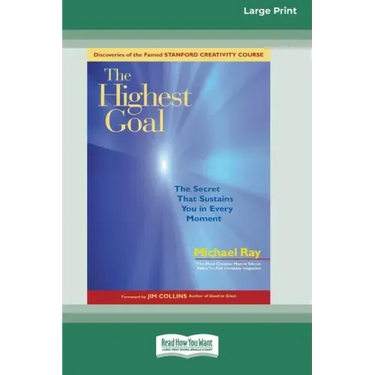 The Highest Goal: The Secret That Sustains You in Every Moment (16pt Large Print Edition)