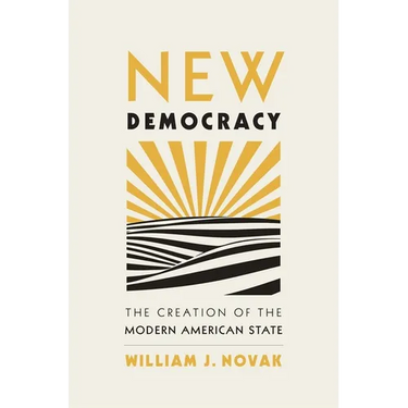 New Democracy: The Creation of the Modern American State