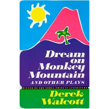 Dream on Monkey Mountain and Other Plays