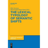 The Lexical Typology of Semantic Shifts