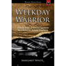 Weekday Warrior: A Daily Dose of Encouragement for Christian School Teachers