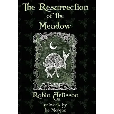 The Resurrection of the Meadow
