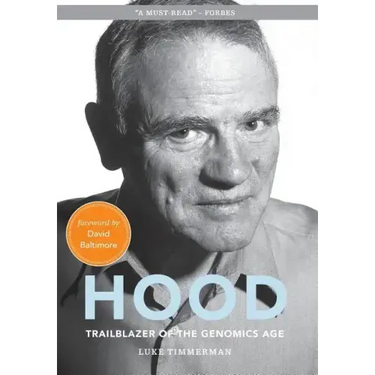Hood: Trailblazer of the Genomics Age