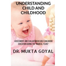 Understanding Child and Childhood: Assessment and Evaluation in Early Childhood Education during the "Magical Years"