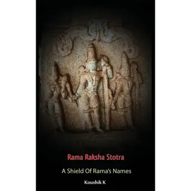 Rama Raksha Stotra: A Shield Of Rama's Names