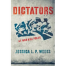 Dictators at War and Peace