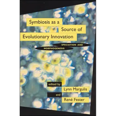 Symbiosis as a Source of Evolutionary Innovation: Speciation and Morphogenesis