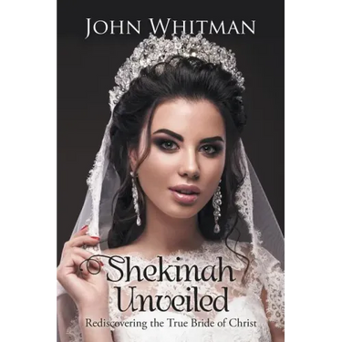 Shekinah Unveiled: Rediscovering the True Bride of Christ