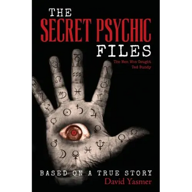 The Secret Psychic Files: The Men Who Caught Ted Bundy