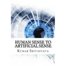 Human Sense to Artificial Sense