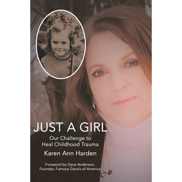 Just a Girl: Our Challenge to Heal Childhood Trauma