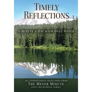 Timely Reflections: A Minute a Day with Dale Meyer