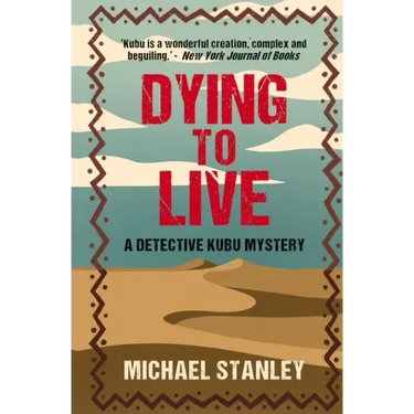 Dying to Live: A Detective Kubu Mystery