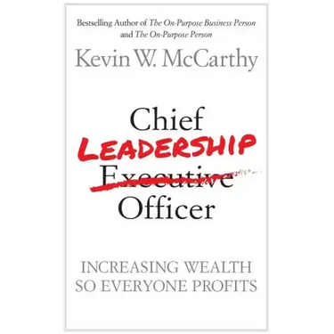 Chief Leadership Officer: Increasing Wealth So Everyone Profits
