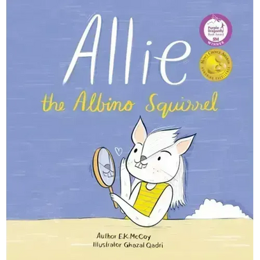 Allie the Albino Squirrel (Mom's Choice Award(R) Gold Medal Recipient)