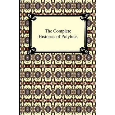 The Complete Histories of Polybius