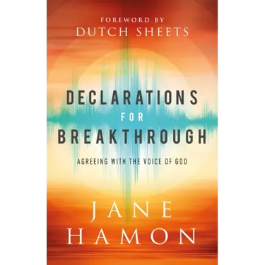 Declarations for Breakthrough: Agreeing with the Voice of God