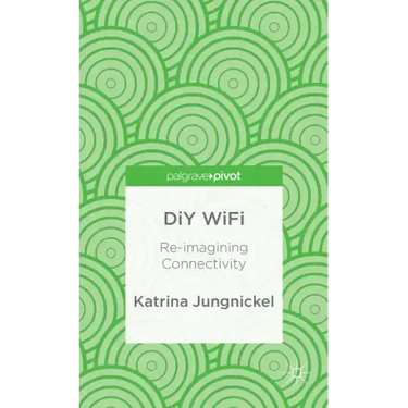 DIY Wifi: Re-Imagining Connectivity
