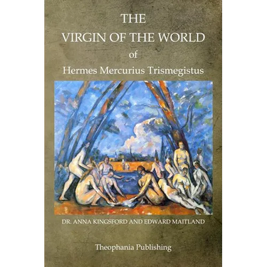 The Virgin Of The World Of Hermes Mercurius Trismegistus
