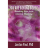 You Are Beyond Belief: Breaking Free from Limited Thinking