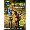 99 Eco-Activities for Your Primary School: Engaging Ideas That Promote Environmental Awareness