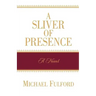 A Sliver of Presence