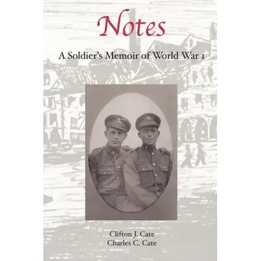 Notes: A Soldier's Memoir of World War 1
