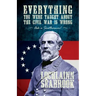 Everything You Were Taught about the Civil War Is Wrong, Ask a Southerner!