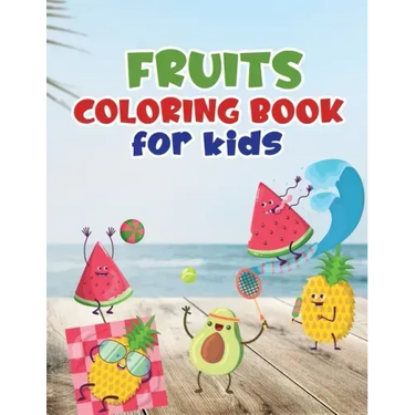 Fruits coloring book for kids: Fruit coloring book made with professional graphics for girls, boys and beginners of all ages.