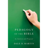 Pedagogy of the Bible: An Analysis and Proposal