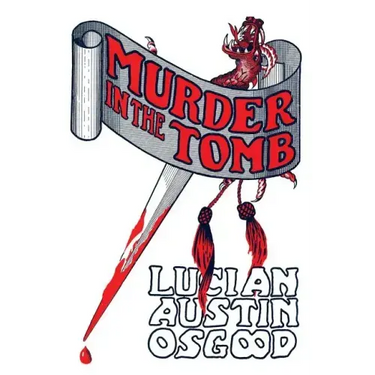 Murder in the Tomb: (A Golden-Age Detective Mystery Reprint)