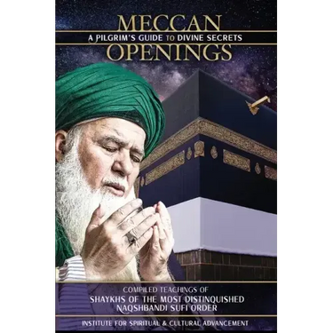 Meccan Openings: A Pilgrim's Guide to Divine Secrets