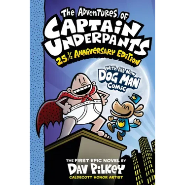 The Adventures of Captain Underpants (Now with a Dog Man Comic!): 25 1/2 Anniversary Edition
