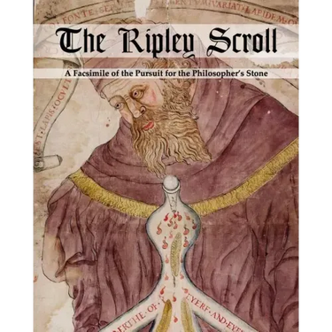 The Ripley Scroll: A Facsimile of the Pursuit for the Philosopher's Stone