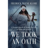 We Took an Oath: A personal account of what it was like to protect and to serve