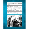 A treatise on equitable remedies: supplementary to Pomeroy's Equity jurisprudence.... Volume 1 of 2
