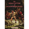 The Indian Capture of Jacob (Kneisle) Nicely