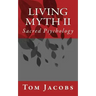 Living Myth II: Sacred Psychology
