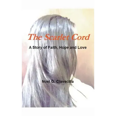 The Scarlet Cord A Story of Faith, Hope and Love