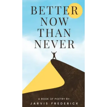 Better Now Than Never