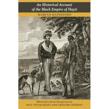 An Historical Account of the Black Empire of Hayti