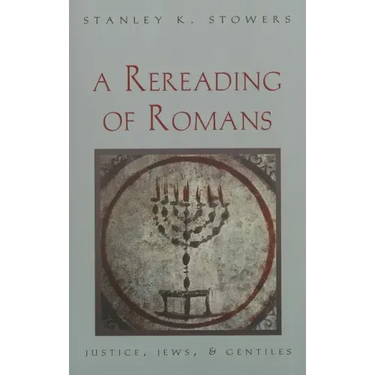 A Rereading of Romans: Justice, Jews, and Gentiles