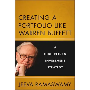 Creating a Portfolio Like Warren Buffett: A High Return Investment Strategy