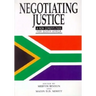 Negotiating Justice: A New Constitution for South Africa